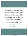 Click image for larger version.&nbsp;

Name:	religion-by-teaching-man-his-relationship-to-god-gives-the-individual-a-sense-of-his-own-dignity.jpg&nbsp;
Views:	138&nbsp;
Size:	12.3 KB&nbsp;
ID:	171128