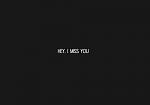 Click image for larger version.&nbsp;

Name:	hey i miss u.jpg&nbsp;
Views:	317&nbsp;
Size:	5.7 KB&nbsp;
ID:	60096