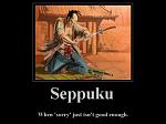 Click image for larger version.&nbsp;

Name:	seppuku.jpg&nbsp;
Views:	101&nbsp;
Size:	32.3 KB&nbsp;
ID:	66800